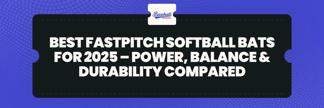 Best Fastpitch Softball Bats for 2025 – Power, Balance & Durability Compared